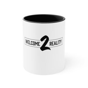 Welcome 2 Reality Accent Coffee Mug, 11oz
